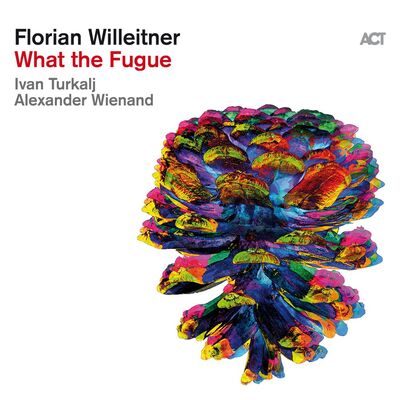 What the Fugue - Florian Willeitner [CD]