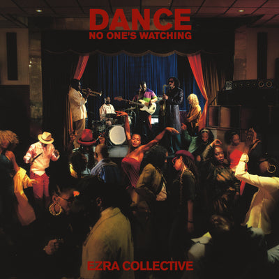 Dance, No One's Watching - Ezra Collective [VINYL]