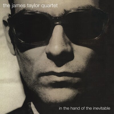 In the Hand of the Inevitable - The James Taylor Quartet [CD]
