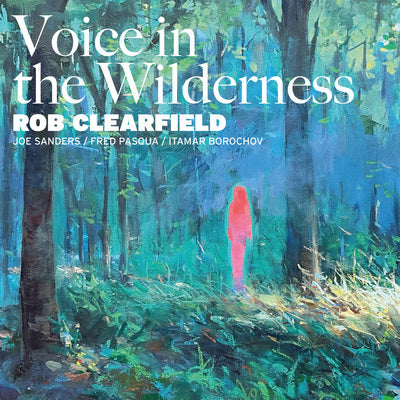 Voice in the Wilderness - Rob Clearfield [VINYL]