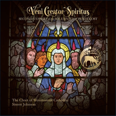 Veni Creator Spiritus: Second Vespers of the Solemnity of Pentecost - The Choir of Westminster Cathedral [CD]