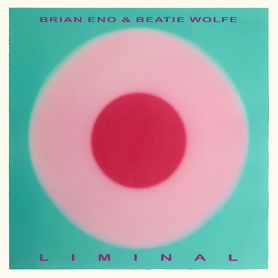Liminal - Brian Eno & Beatie Wolfe [VINYL]