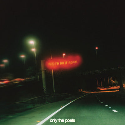 And I'd Do It Again - Only The Poets [VINYL]