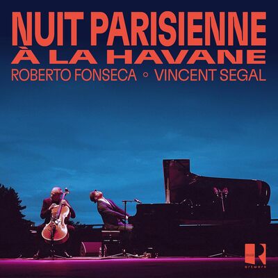Nuit Parisienne À La Havane - Roberto Fonseca & Vincent Segal [VINYL]
