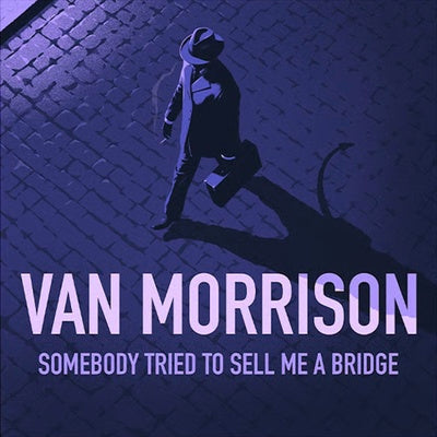 Somebody Tried to Sell Me a Bridge - Van Morrison [CD]