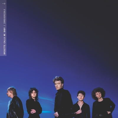 Irreversible - Brigitte Calls Me Baby [CD]