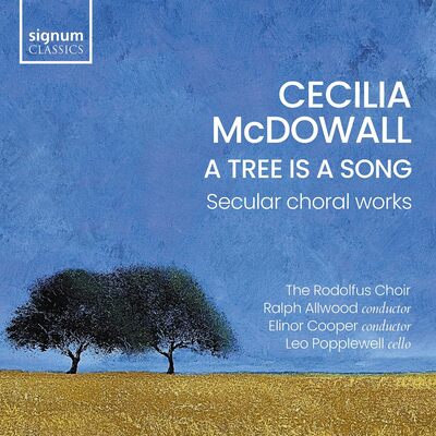 Cecilia McDowall: A Tree Is a Song: Secular Choral Works - Cecilia McDowall [CD]