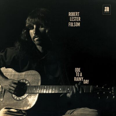 Ode to a Rainy Day: Archives 1972-1975 - Robert Lester Folsom [VINYL]
