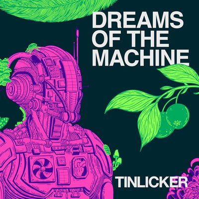 Dreams of the Machine - Tinlicker [CD]