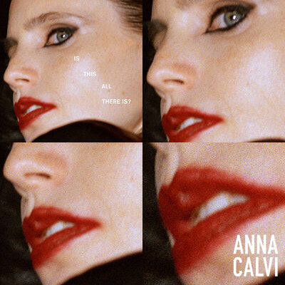 IS THIS ALL THERE IS? - Anna Calvi [VINYL]