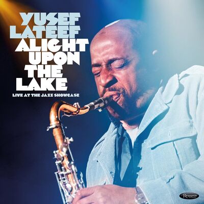 Alight Upon the Lake: Live at the Jazz Showcase - Yusef Lateef [CD]