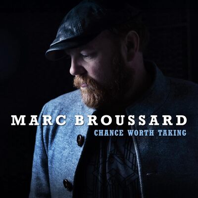 Chance Worth Taking - Marc Broussard [CD]