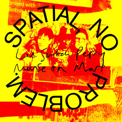Spatial, No Problem. - Lee 'Scratch' Perry & Mouse On Mars [CD]