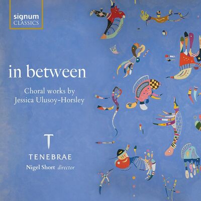 In Between: Choral Works By Jessica Ulusoy-Horsley - Jessica Ulusoy-Horsley [CD]