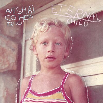 Eternal Child - Avishai Cohen Trio [CD]