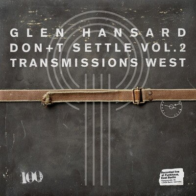 Don't Settle (Vol. 2 - Transmissions West) - Glen Hansard [VINYL]