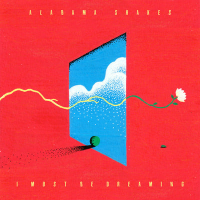 I Must Be Dreaming - Alabama Shakes [CD]